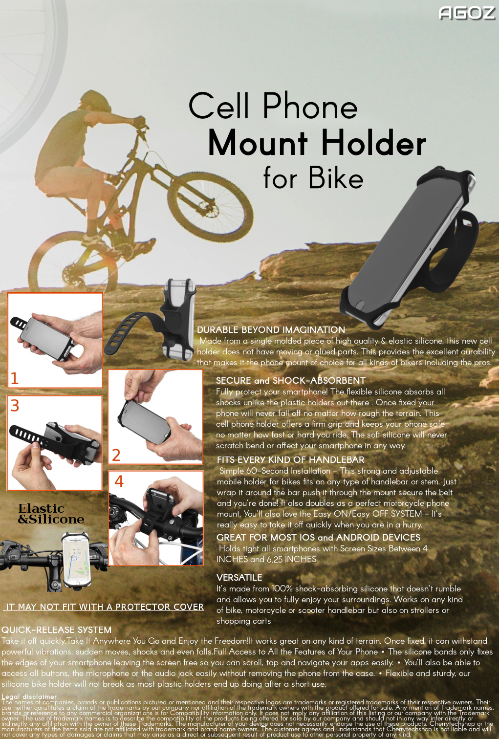 Agoz Universal Motorcycle MTB Bike Bicycle Handlebar Mount Holder For Cell Phones, GPS, Smartphones, and other mobile devices. Compatible with Galaxy A01, Galaxy A10e, Galaxy A50, Galaxy A51, Galaxy A52, Galaxy A54 5G, Galaxy A70, Galaxy Halo SM-J727A, Galaxy J2 Dash, Galaxy J2 Pro, Galaxy J2 Pure, Galaxy J3, Galaxy J3 Achieve, Galaxy J3 Aura, Galaxy J3 Eclipse SM-J327V, Galaxy J3 Emerge SM-J327P, Galaxy J3 Luna Pro S327VL, Galaxy J3 Mission SM-J327VZ, Galaxy J3 Orbit, Galaxy J3 Prime SM-J327T, Galaxy J3 Sky 4G LTE SM-S320, Galaxy J3 Star, Galaxy J3 V (2018), Galaxy J3 V SMJ320V, Galaxy J5 LTE J500M, Galaxy J5 Pro, Galaxy J7 (2018), Galaxy J7 Aura, Galaxy J7 Crown, Galaxy J7 Neo J701M, Galaxy J7 Perx, Galaxy J7 Prime 2 SM-G611FF/DS, Galaxy J7 Prime SM-G610F, Galaxy J7 PRO J730, Galaxy J7 Refine, Galaxy J7 Sky Pro S727VL, Galaxy J7 SM-J700F SM-J700P, Galaxy J7 Star, Galaxy J7 V SM-J727, Galaxy Note 8, Galaxy Note 9, Galaxy Note 10, Galaxy Note 10+, Galaxy Note 10+ 5G, Galaxy Note 20, Galaxy Note 20 Ultra, Galaxy S7, Galaxy S7 active SM-G891A, Galaxy S7 Edge, Galaxy S8 Active SM-G892A, Galaxy S8 G950UZKA, Galaxy S8 Plus S8+ SM-G955UZKA, Galaxy S9, Galaxy S9 Plus, Galaxy S10, Galaxy S10 5G, Galaxy S10+, Galaxy S10e, Galaxy S20, Galaxy S20 FE, Galaxy S20+ Plus, Galaxy S21, Galaxy S21+ Plus, Galaxy S21 FE 5G (G990U1), Galaxy S22, Galaxy S22 Plus, Galaxy S23, Galaxy S23 Plus, Galaxy S23 FE, Galaxy XCover FieldPro, Galaxy XCover Pro, iPhone 7, iPhone 7 Plus, iPhone 8, iPhone 8 Plus, iPhone X, iPhone XR, iPhone XS, iPhone XS Max, iPhone 11, iPhone 11 Pro, iPhone 11 Pro Max, iPhone SE 2020, iPhone SE 2022, iPhone 12, iPhone 12 mini, iPhone 12 Pro, iPhone 12 Pro Max, iPhone 13, iPhone 13 Mini, iPhone 13 Pro, iPhone 13 Pro Max, iPhone 14, iPhone 14 Pro and many more makes and models. DURABLE BEYOND IMAGINATION: Agoz Bike Phone Holder made from a single molded piece of high quality & elastic silicone, this new cell holder does not have moving or glued parts. This provides the excellent durability that makes it the phone mount of choice for all kinds of bikers including the pros. SECURE and SHOCK-ABSORBENT: Fully protect your smartphone! The flexible silicone absorbs all shocks unlike the plastic holders out there. Once fixed your phone will never fall off no matter how rough the terrain. This cell phone holder offers a firm grip and keeps your phone safe no matter how fast or hard you ride. The soft silicone will never scratch bend or affect your smartphone in any way. UNIVERSAL & EASY INSTALLATION: This strong and adjustable mobile holder for bike, motorcycles, strollers, Segway fits on any type of handlebar. Just wrap it around the bar push it through the mount secure the belt and you are done! You'll also love the Easy ON/Easy OFF SYSTEM - It's really easy to take it off quickly when you are in a hurry. Great for All Smartphones and GPS device with Screen Size 4 inches to 6.25 inches. VERSATILE: It's made from 100% shock-absorbing silicone that does not rumble and allows you to fully enjoy your surroundings. Works on any kind of bike, motorcycle, stroller, Segway or scooter handlebar but also on golf carts or shopping carts. QUICK-RELEASE SYSTEM: Take it off quickly and Take It anywhere you go and enjoy the freedom! It works great on any kind of terrain. Once fixed, it can withstand powerful vibrations, sudden moves, shocks and even falls. STURDY & FLEXIBLE: Our silicone bike phone holder will not break as most plastic holders end up doing after a short time use. EASILY ACCESSIBLE: Full access all the features of your phone. The silicon bands only fix the edges of your smartphone or device leaving the screen free so you can scroll, tap and navigate your apps easily. You will also able to access all buttons, microphone or the audio jack easily without removing the phone from case.